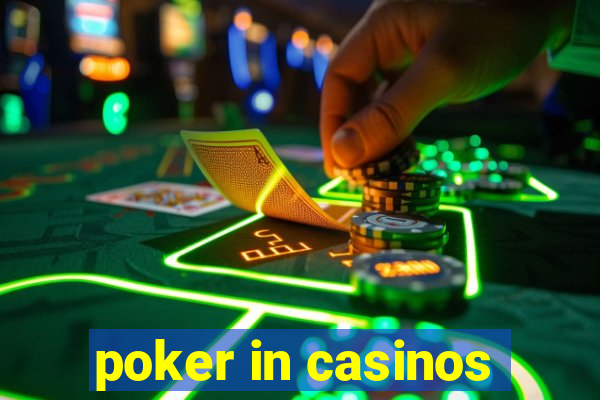 poker in casinos