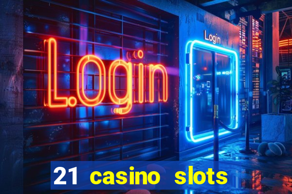 21 casino slots promo code