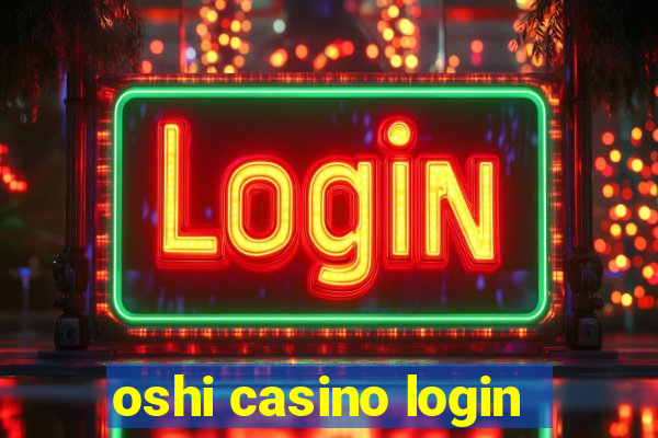 oshi casino login