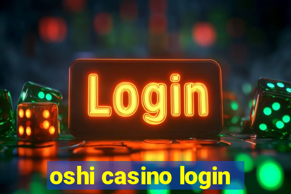 oshi casino login