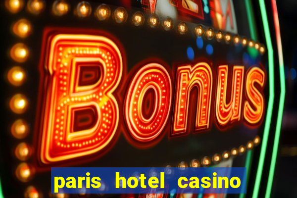 paris hotel casino las vegas