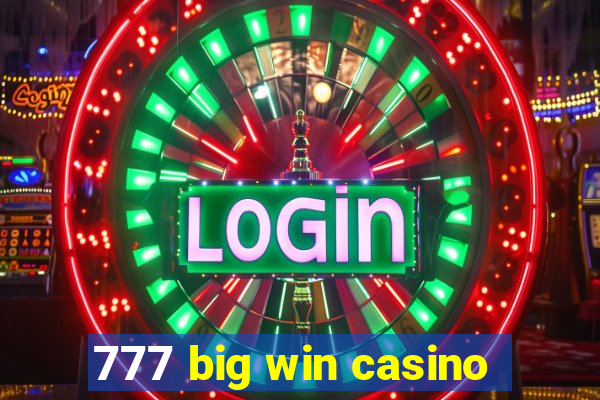 777 big win casino