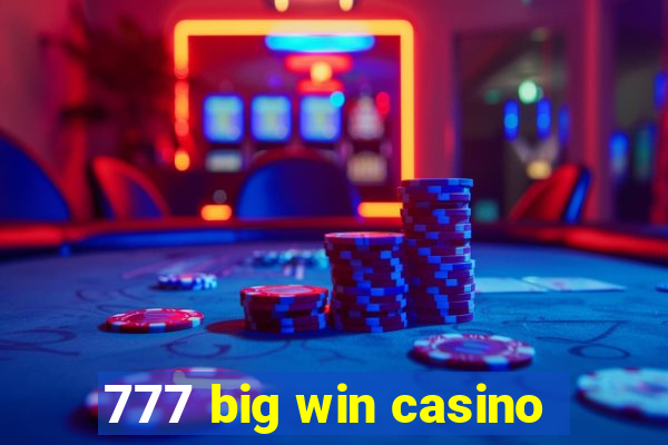 777 big win casino