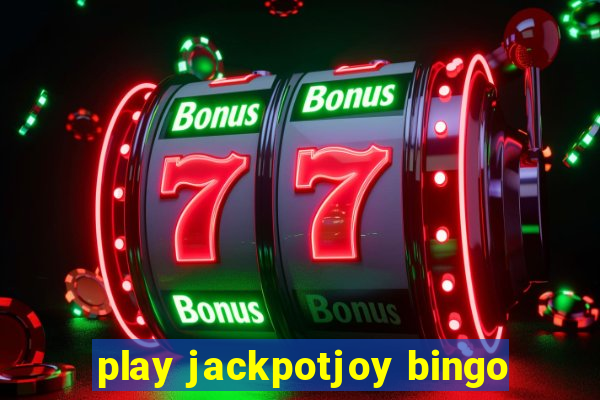 play jackpotjoy bingo