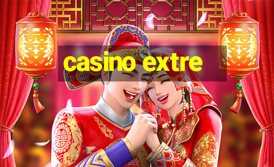 casino extre