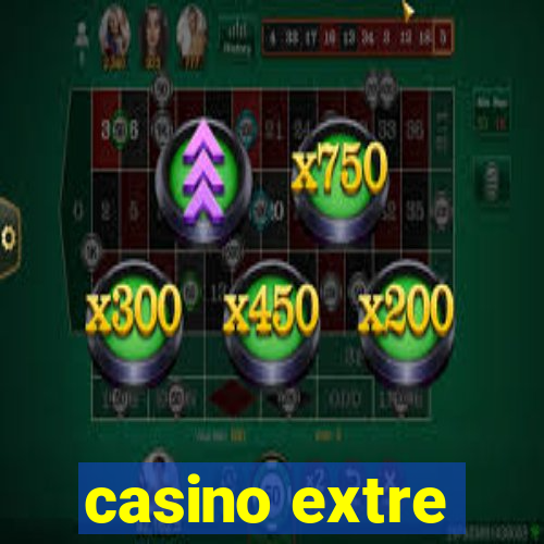 casino extre