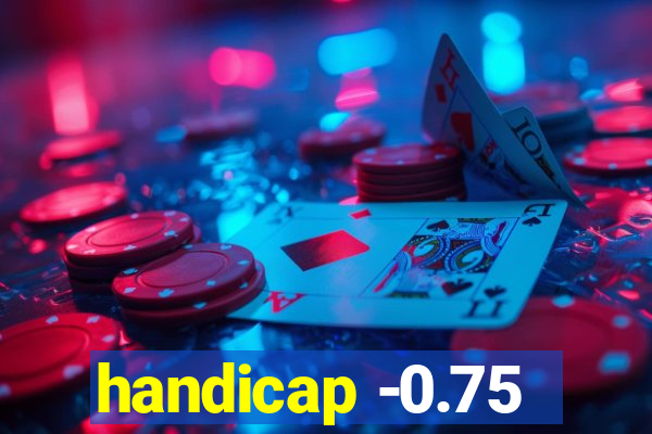 handicap -0.75