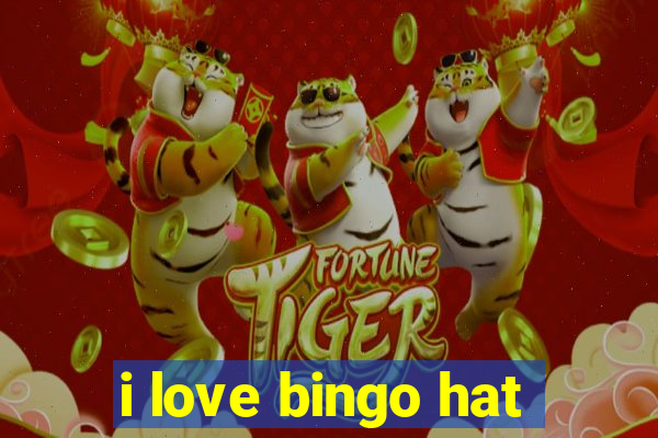 i love bingo hat