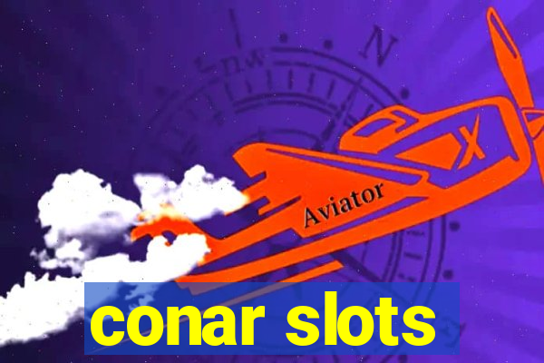 conar slots