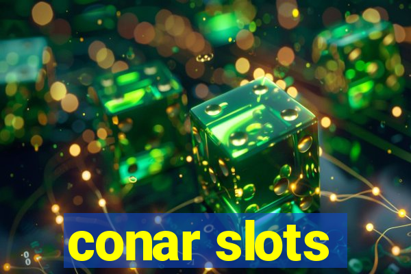 conar slots