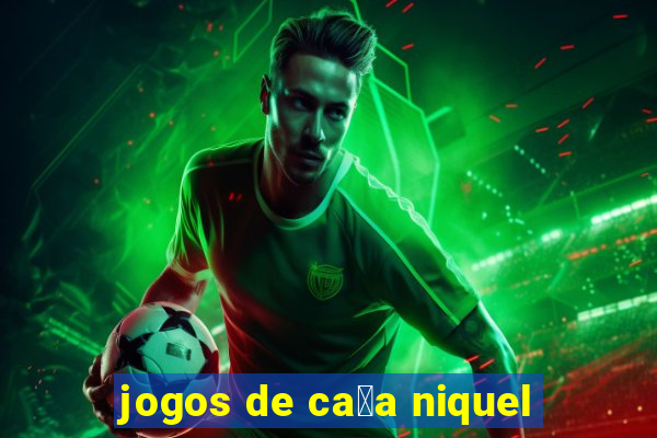 jogos de ca莽a niquel