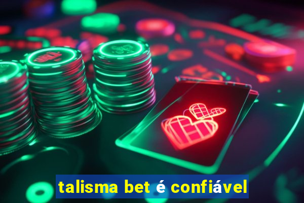 talisma bet é confiável