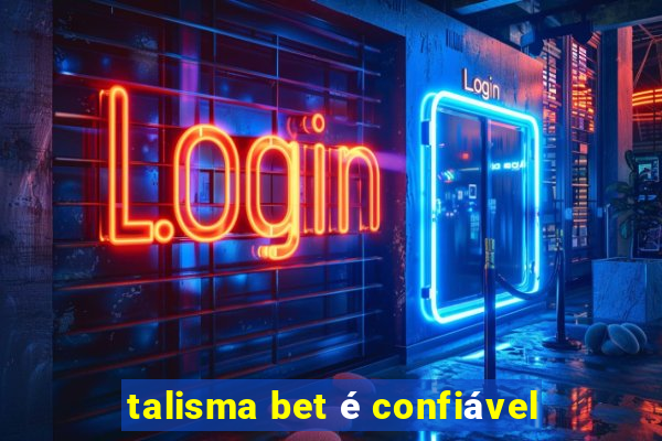 talisma bet é confiável