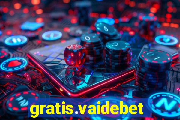 gratis.vaidebet