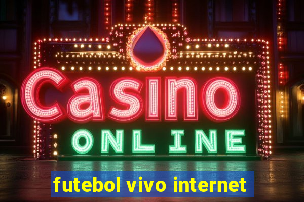 futebol vivo internet