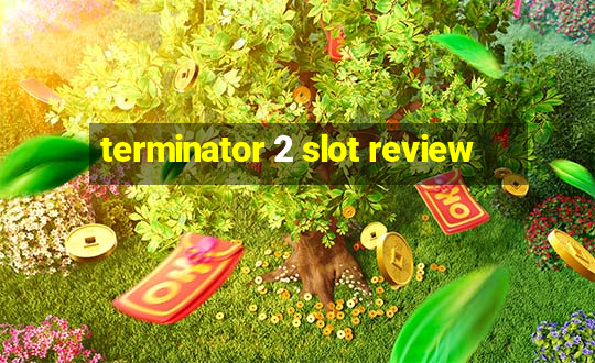 terminator 2 slot review