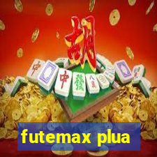 futemax plua