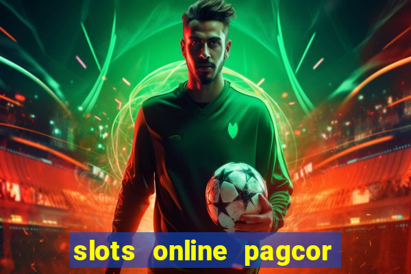 slots online pagcor real casino