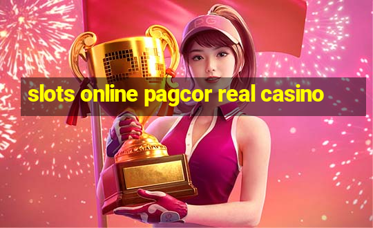 slots online pagcor real casino