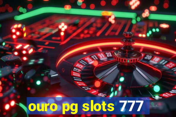 ouro pg slots 777