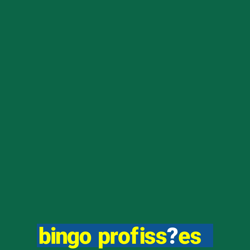 bingo profiss?es