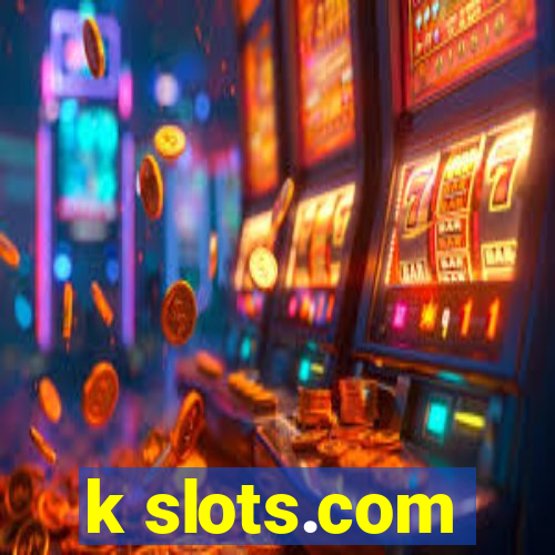 k slots.com