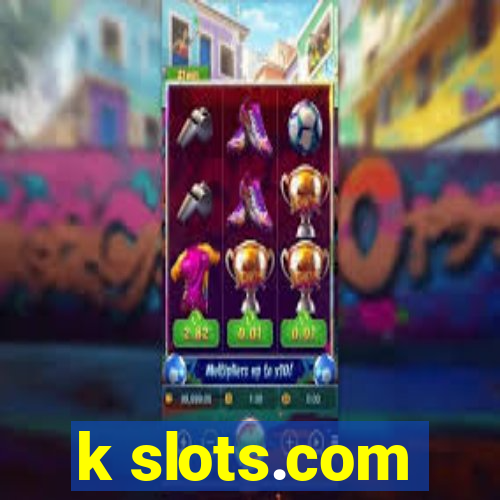 k slots.com