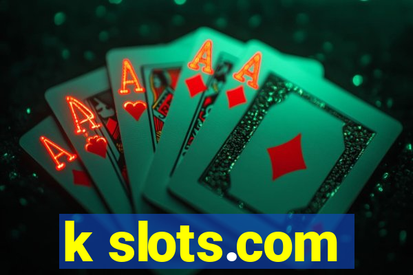 k slots.com