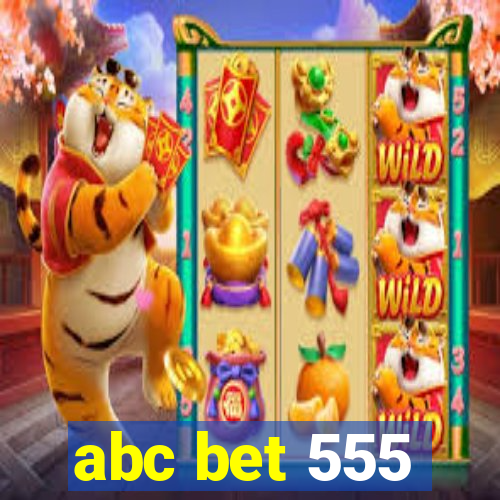 abc bet 555