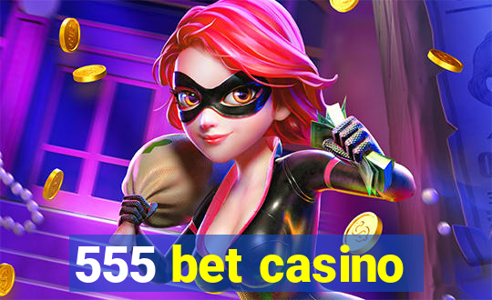 555 bet casino