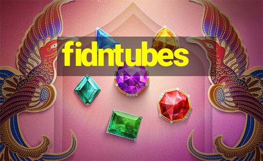 fidntubes