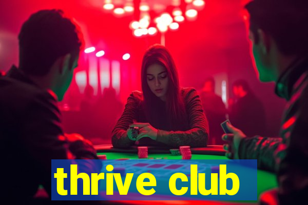 thrive club