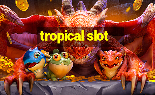 tropical slot