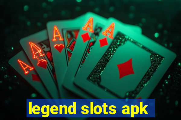 legend slots apk