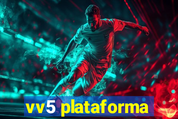 vv5 plataforma