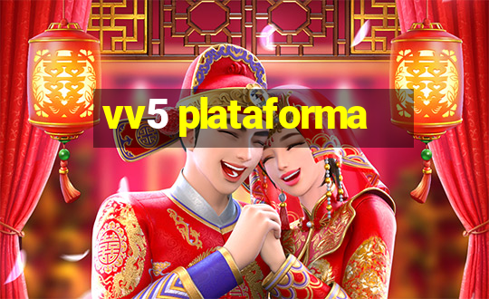 vv5 plataforma