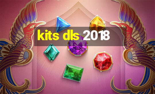 kits dls 2018