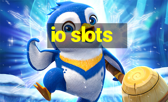 io slots