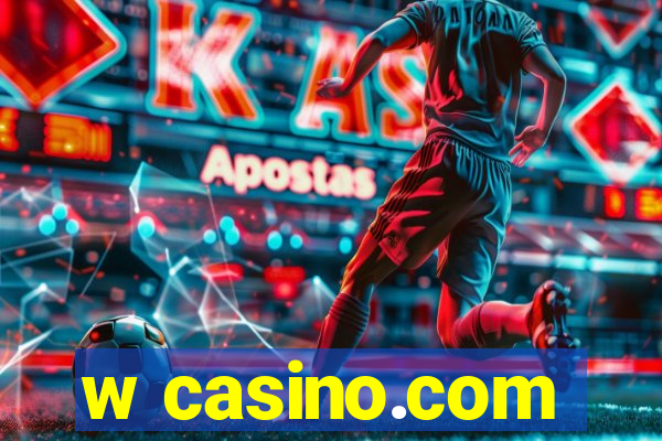 w casino.com