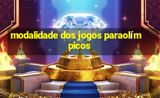 modalidade dos jogos paraolímpicos