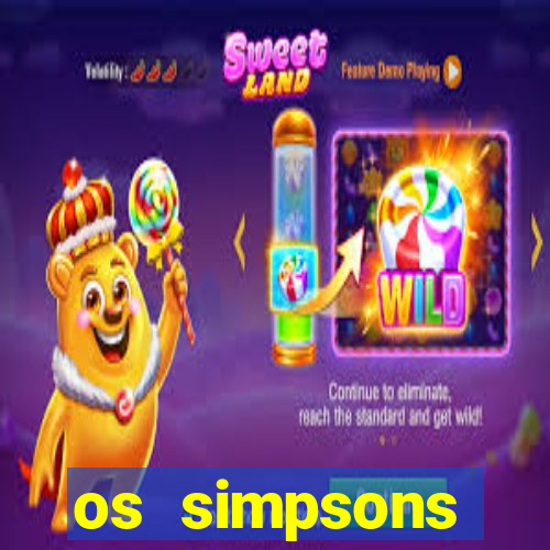 os simpsons assistir online dublado