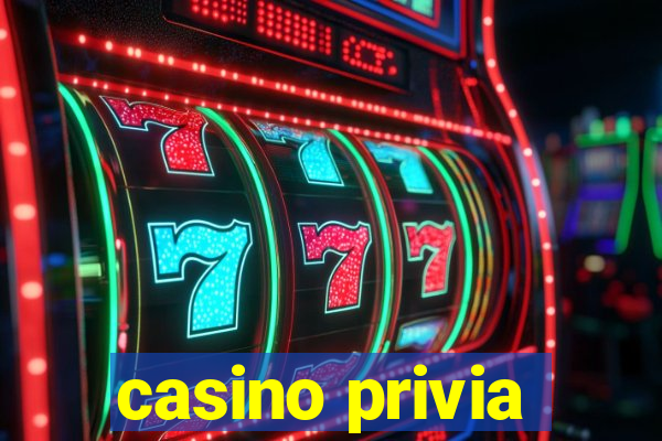 casino privia