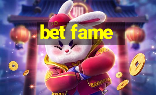 bet fame