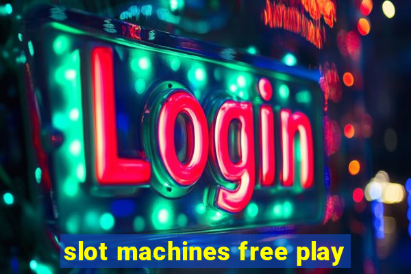 slot machines free play