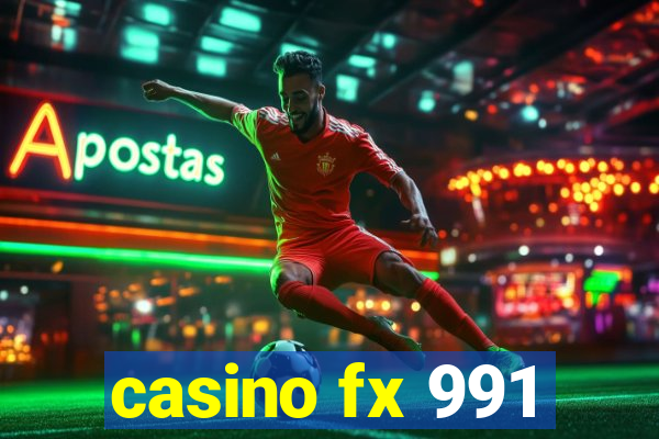 casino fx 991