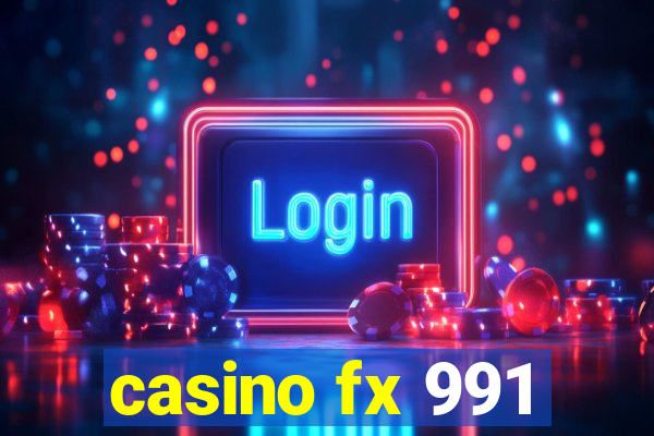 casino fx 991