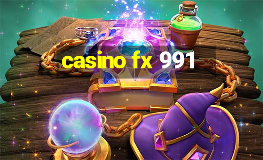 casino fx 991