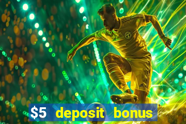 $5 deposit bonus casino canada