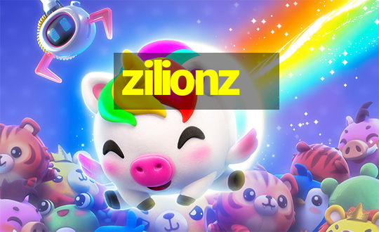 zilionz