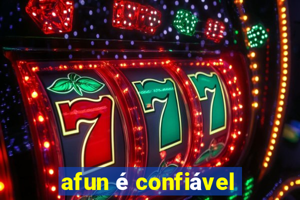 afun é confiável